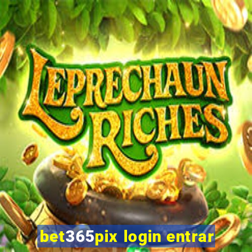 bet365pix login entrar